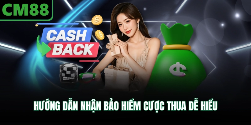 Hướng dẫn nhận bảo hiểm cược thua dễ hiểu
